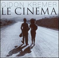 Le Cinema von Gidon Kremer