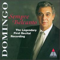 Sempre Belcanto: The Legendary First Recital Recording von Plácido Domingo