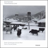 Kancheli: Trauerfarbenes Land von Dennis Russell Davies