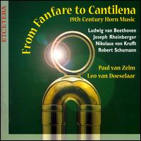 From Fanfare to Cantilena: 19th Century Horn Music von Paul Van Zelm