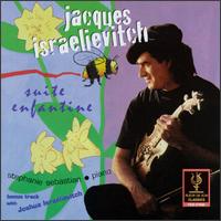 Jacques Israelievitch: Suite Enfantine von Jacques Israelievitch