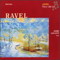 Ravel: Miroirs; Jeux d'eau; Pavane pour une infante défunte von André Laplante