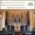 Max Reger: A Mighty Fortress Is Our God; Maurice Duruflé: Prelude and Fugue on Alain; Julius Reubke: The 94th Psalm von James Bigham