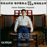 Grand Opera on the Organ von James Bigham