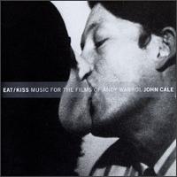 Eat/Kiss: Music for the Films of Andy Warhol von John Cale