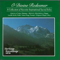O Divine Redeemer: A Collection of Favorite Inspirational Sacred Solos von Angela Case
