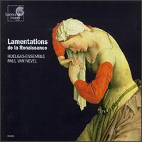 Lamentations de la Renaissance von Huelgas Ensemble