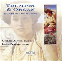 Trumpet & Organ Sonatas and Suites von Graham Ashton