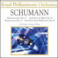 Schumann: Phantasiestücke, Op. 12; Arabeske in C Major, Op. 18; etc. von Ronan O'Hora