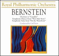 Bernstein: Overture to Candide; Symphonic Dances from West Side Story; Symphonic Suite from On the Waterfront von Royal Philharmonic Orchestra