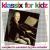 Klassix for Kidz von Various Artists