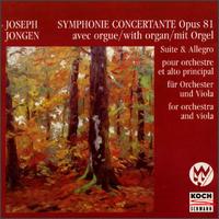 Jongen: Symphonie Concertante, Op. 81/Suite, Op. 48 von Various Artists