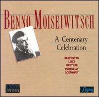 Benno Moiseiwitsch: A Centenary Celebration von Benno Moiseiwitsch