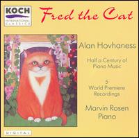 Fred the Cat: Half a Century of Piano Music by Alan Hovhaness von Marvin Rosen