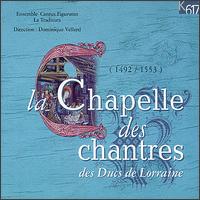 La Chapelle Des Chantres Des Ducs De Lorraine (1492-1553] von Various Artists