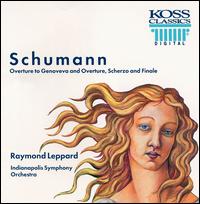 Schumann: Overture to Genoveva; Overture, Scherzo and Finale von Raymond Leppard
