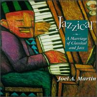 Jazzical-A Marriage Of Classical And Jazz von Joel Martin