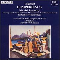 Engelbert Humperdinck: Moorish Rhapsody; Sleeping Beauty; The Merchant of Venice; The Canteen Woman von Dietrich Fischer-Dieskau