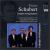Schubert: Complete String Quartets, Vol. 7 von Leipziger Streichquartett