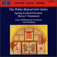The White-Haired Girl Suite; Spring Festival Overture; Heroes' Monument von Various Artists