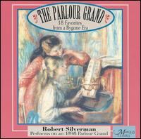 The Parlour Grand: 18 Favorites of a Bygone Era von Robert Silverman