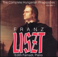 Liszt: The Complete Hungarian Rhapsodies, Vol. 1 von Edith Farnadi