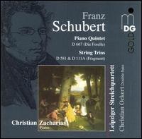Schubert: Piano Quintet D 667 "Die Forelle"; String Trios D 581 & 111A von Leipziger Streichquartett