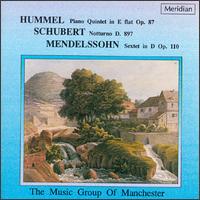 Hummel: Piano Quintet; Schubert: Notturno; Mendelssohn: Sextet von Manchester Music Group