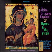 The Russian Orthodox Requiem & Hymns to the Virgin von Spassky Choir of Paris