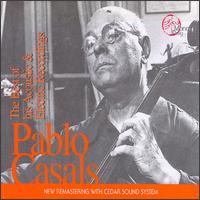 Pablo Casals: The Best of the Acoustic & Electric Recordings von Pablo Casals