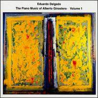 Ginastera: The Piano Music, Vol. 1 von Eduardo Delgado