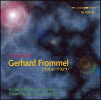 Gerhard Frommel: Chamber Music & Songs von Various Artists