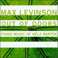 Out of Doors: Piano Music of Béla Bartók von Max Levinson