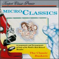 Micro-Classics: Arrangements and Derangements of Some of the World's Most Beloved Melodies von Classic Buskers