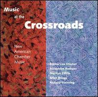 Music at the Crossroads: New American Chamber Music von Various Artists