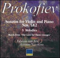 Prokofiev: Sonatas for Violin and Piano Nos. 1 & 2; 5 Melodies von Fabrizio von Arx