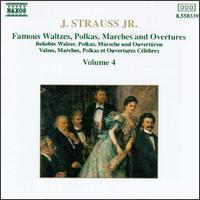 Johann Strauss Jr.: Famous Waltzes, Polkas, Marches & Overtures, Vol. 4 von Various Artists