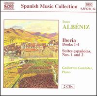 Albéniz: Iberia; Suites españolas von Guillermo González