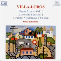 Villa-Lobos: Piano Music 1 von Sonia Rubinsky