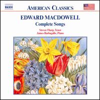 MacDowell: Complete Songs von Steven Tharp