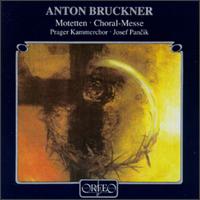 Anton Bruckner: Motetten; Choral-Messe von Josef Ksica