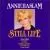 Annie Haslam: Still Life von Annie Haslam