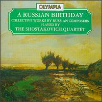 A Russian Birthday von Shostakovich Quartet