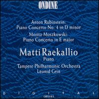 Anton Rubenstein: Piano Concerto No. 4; Moritz Moszkowski: Piano Concerto in E major von Matti Raekallio