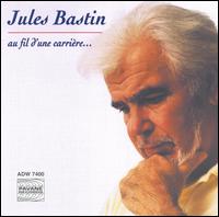 Jules Bastin au ful d'une carrière... von Jules Bastin