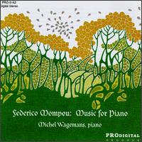 Federico Mompou: Music for Piano von Michel Wagemans