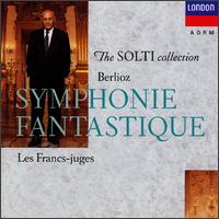Hector Berlioz: Symphonie Fantastique; Les Francs-juges von Georg Solti