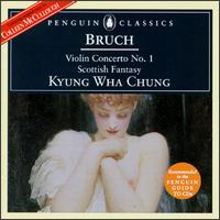 Bruch: Violin Concerto No. 1; Scottish Fantasy von Kyung-Wha Chung