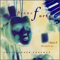 Pianoforte, Opus 5: Broadway von Christopher Peacock