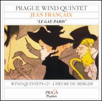 Jean Françaix: Le Gay Paris; Wind Quintets; L'Heure du Berger von Prague Wind Quintet